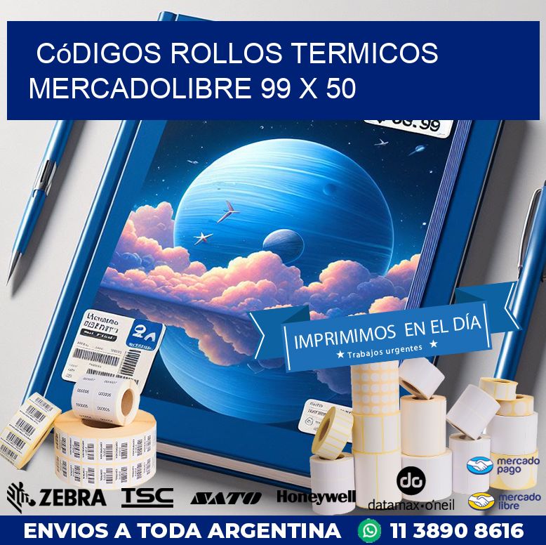 Códigos ROLLOS TERMICOS MERCADOLIBRE 99 x 50