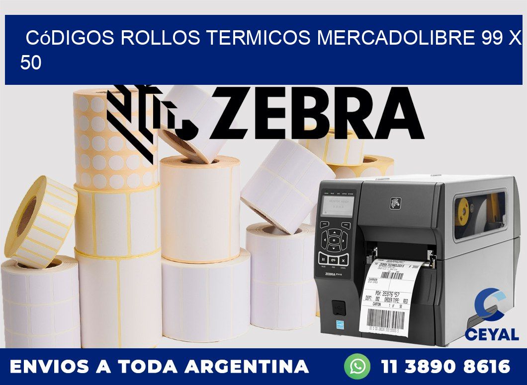 Códigos ROLLOS TERMICOS MERCADOLIBRE 99 x 50