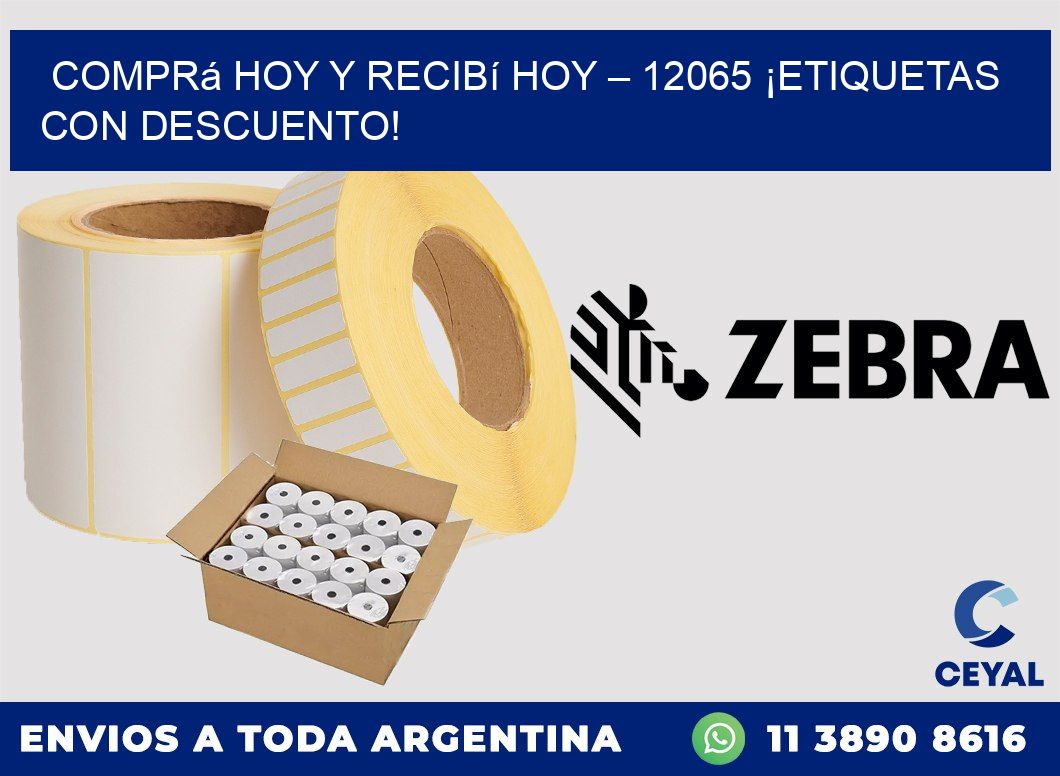 Comprá Hoy y Recibí Hoy – 12065 ¡Etiquetas con Descuento!
