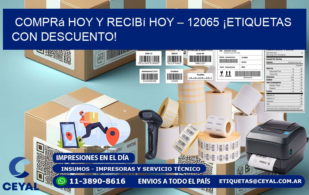 Comprá Hoy y Recibí Hoy – 12065 ¡Etiquetas con Descuento!