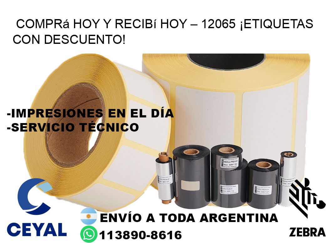 Comprá Hoy y Recibí Hoy – 12065 ¡Etiquetas con Descuento!