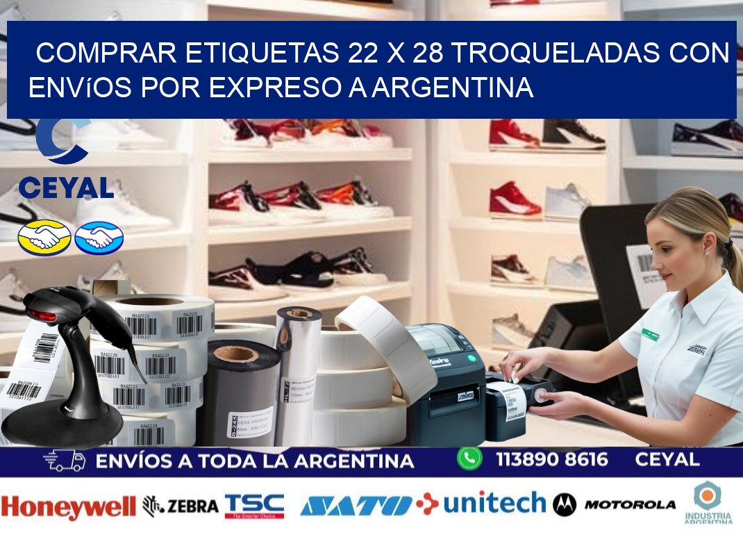 Comprar etiquetas 22 x 28 troqueladas con envíos por expreso a Argentina