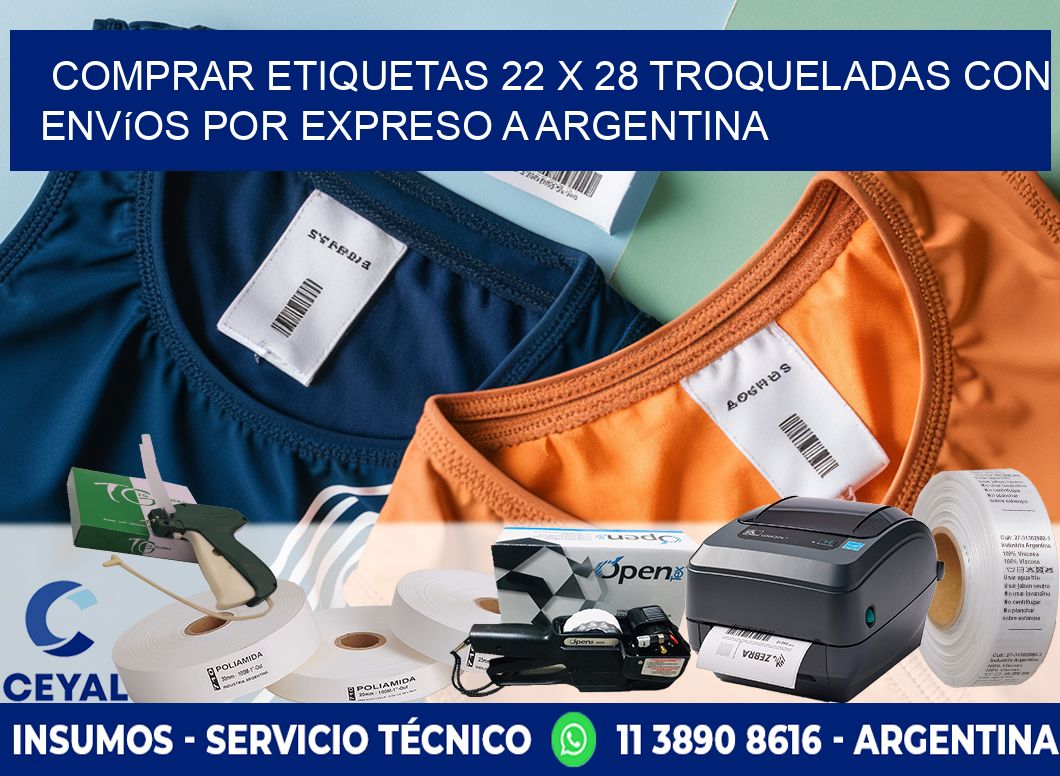Comprar etiquetas 22 x 28 troqueladas con envíos por expreso a Argentina