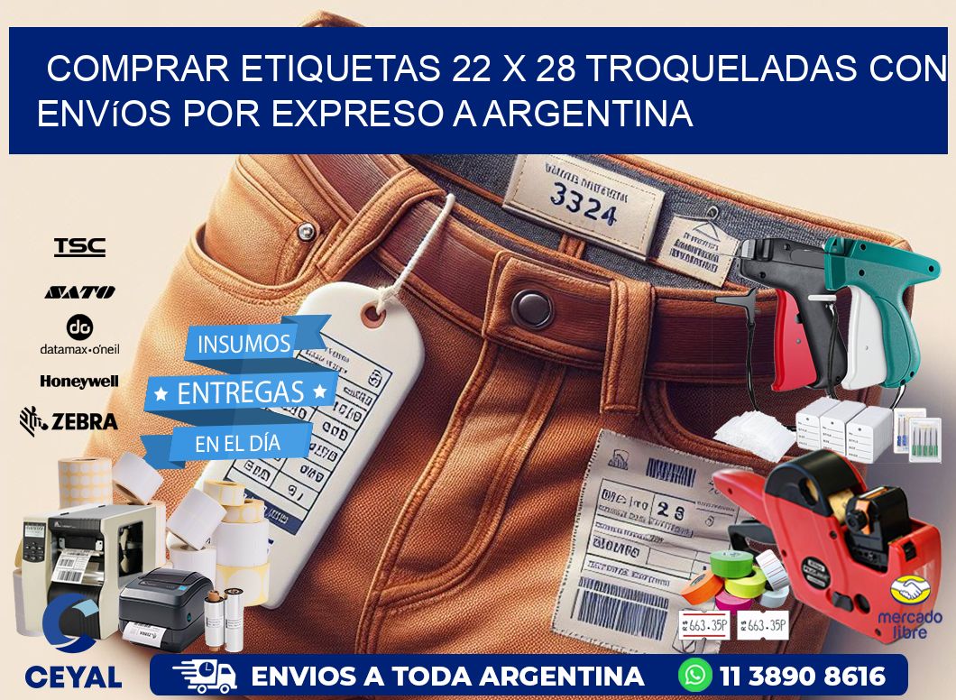 Comprar etiquetas 22 x 28 troqueladas con envíos por expreso a Argentina