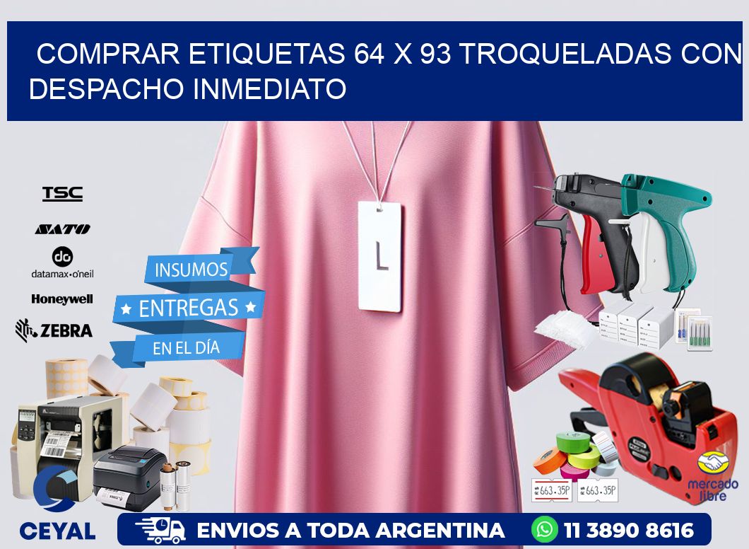 Comprar etiquetas 64 x 93 troqueladas con despacho inmediato