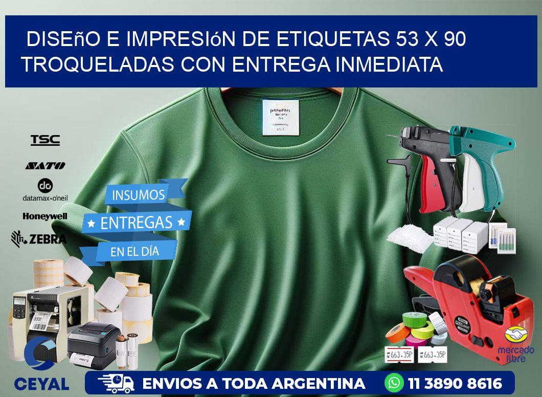 Diseño e impresión de etiquetas 53 x 90 troqueladas con entrega inmediata