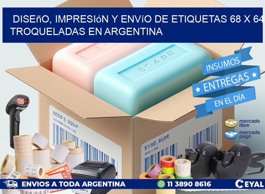 Diseño, impresión y envío de etiquetas 68 x 64 troqueladas en Argentina