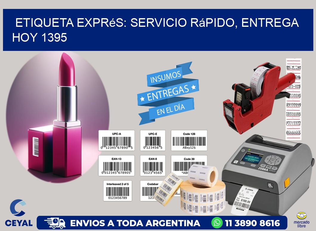 Etiqueta Exprés: Servicio Rápido, Entrega Hoy 1395