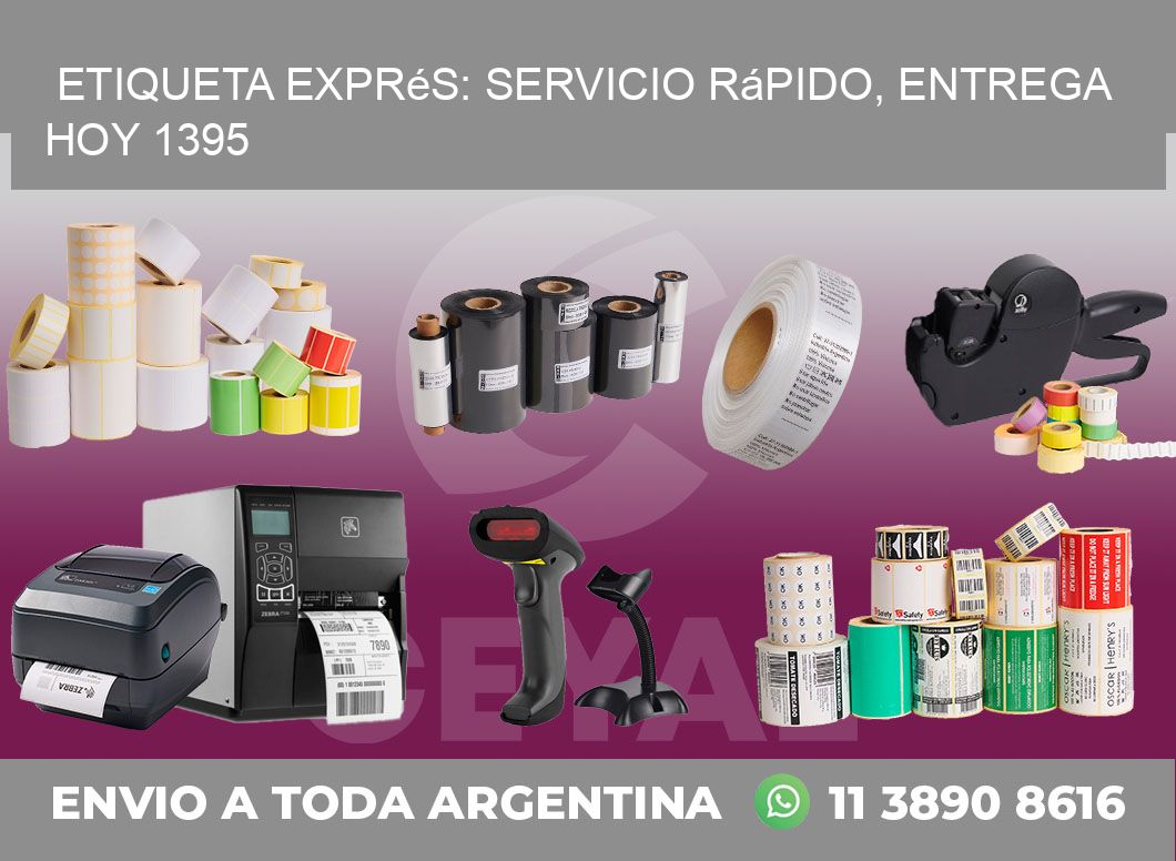 Etiqueta Exprés: Servicio Rápido, Entrega Hoy 1395