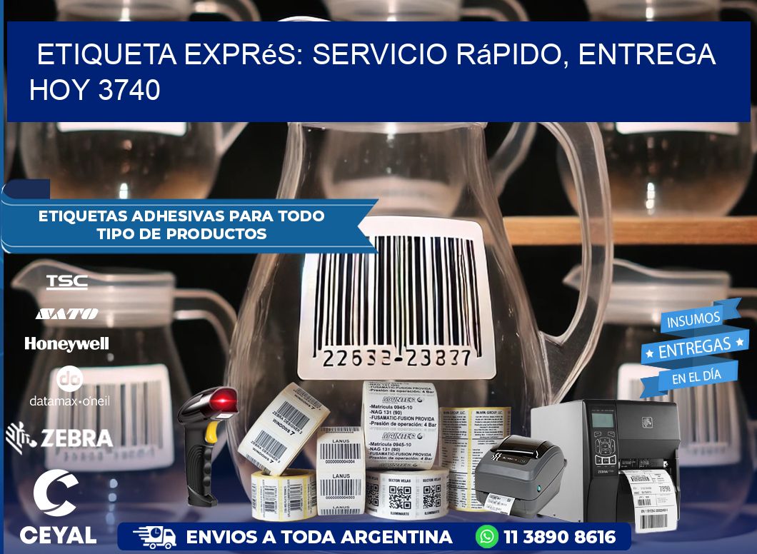 Etiqueta Exprés: Servicio Rápido, Entrega Hoy 3740
