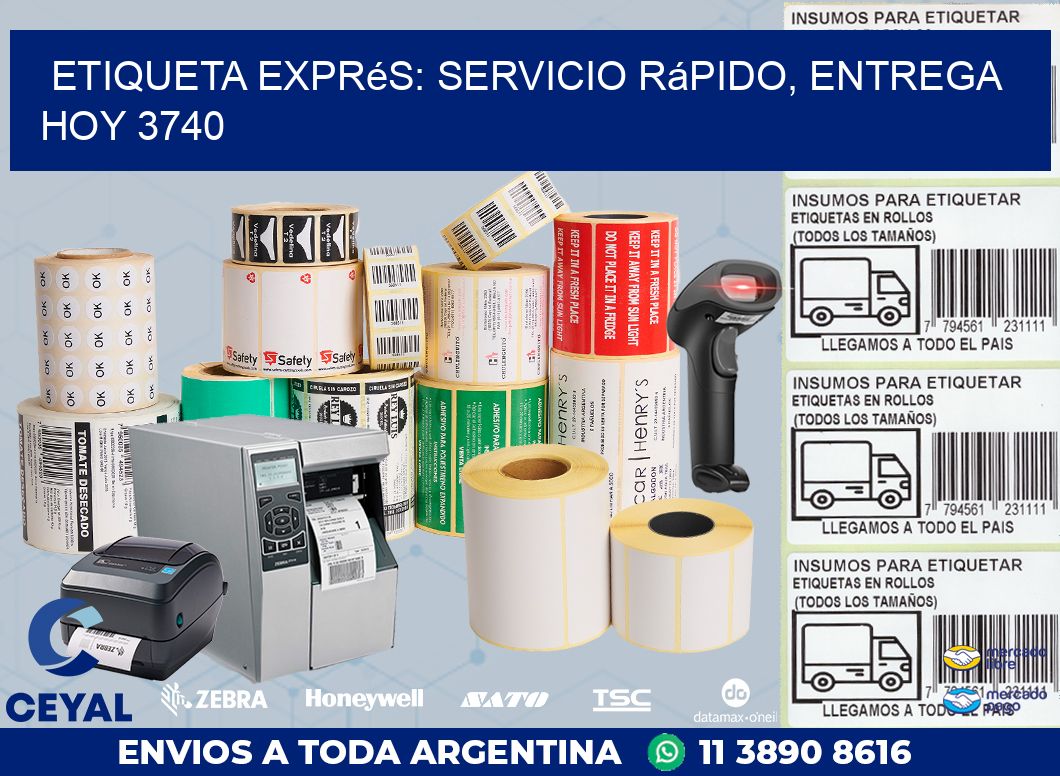Etiqueta Exprés: Servicio Rápido, Entrega Hoy 3740