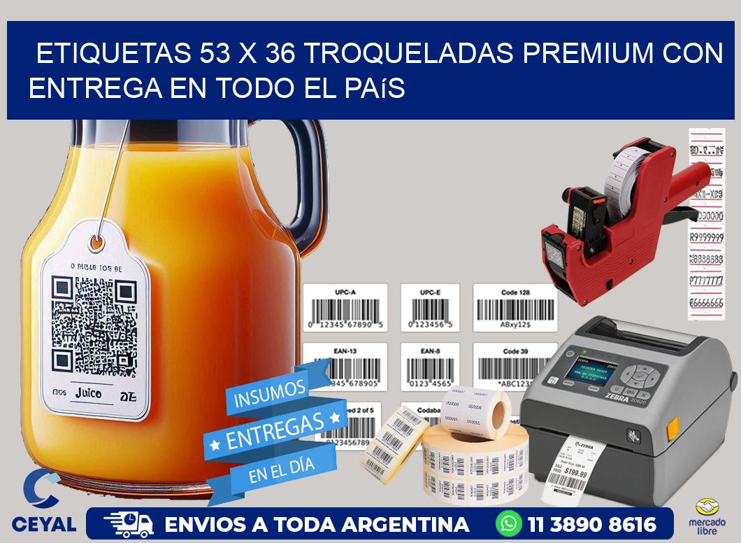 Etiquetas 53 x 36 troqueladas premium con entrega en todo el país