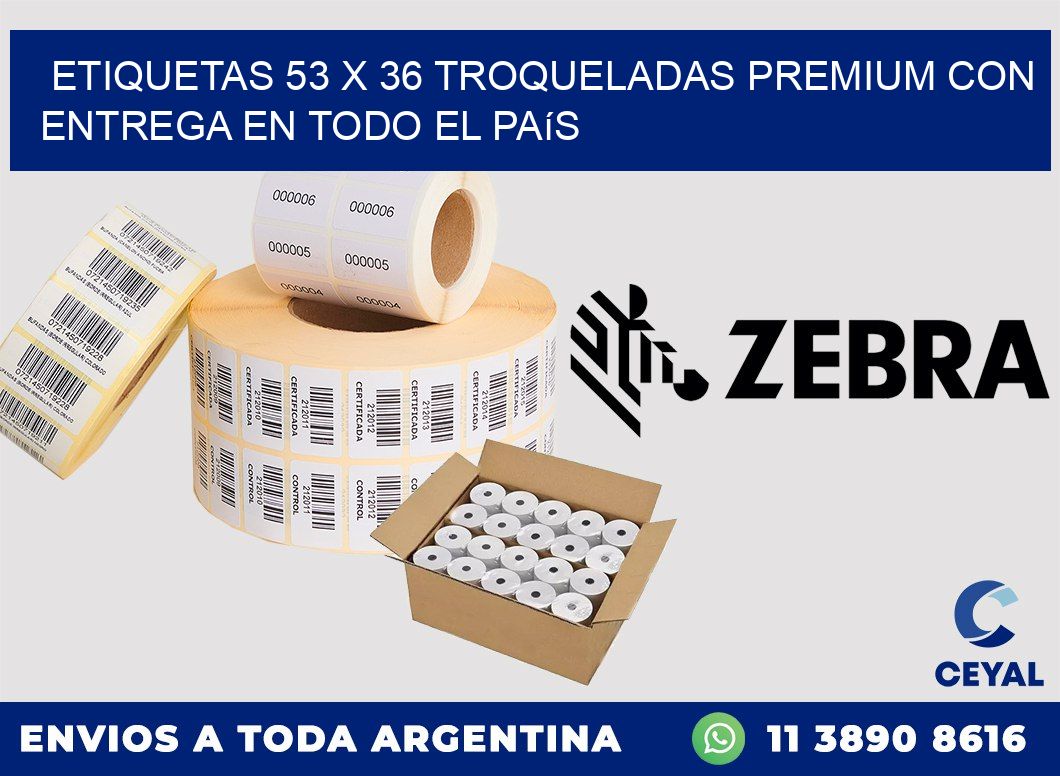 Etiquetas 53 x 36 troqueladas premium con entrega en todo el país