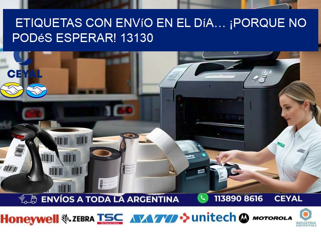 Etiquetas con Envío en el Día… ¡Porque No Podés Esperar! 13130