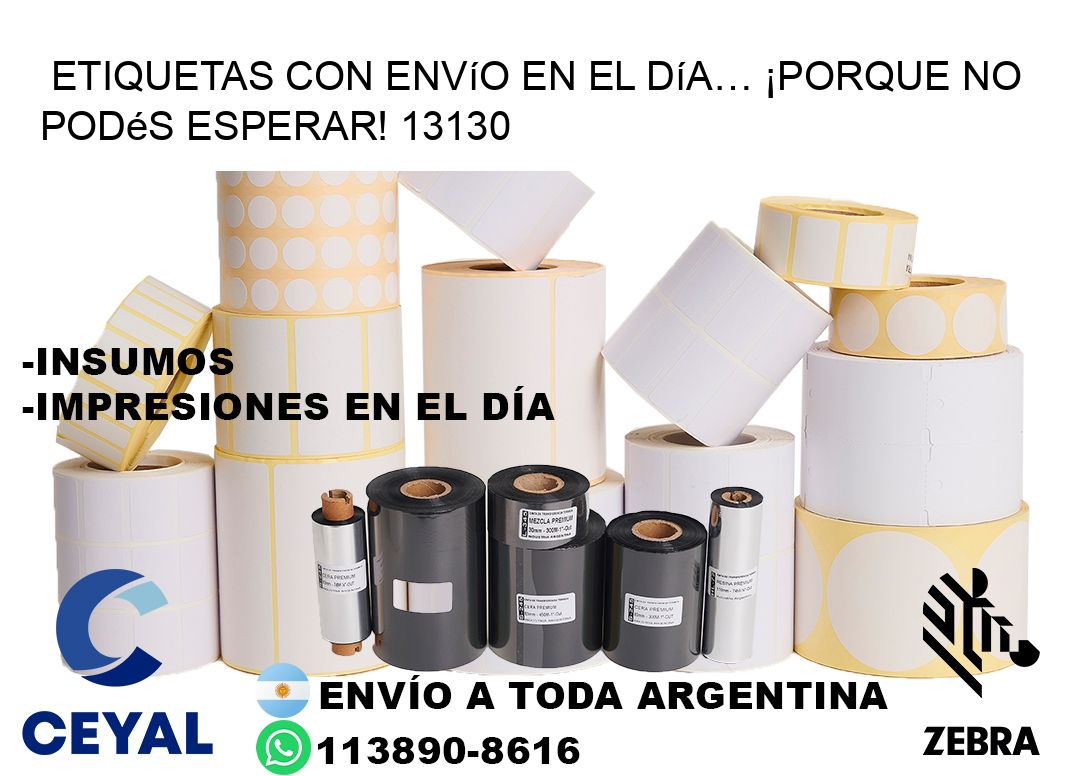 Etiquetas con Envío en el Día… ¡Porque No Podés Esperar! 13130