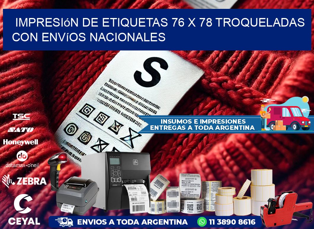 Impresión de etiquetas 76 x 78 troqueladas con envíos nacionales