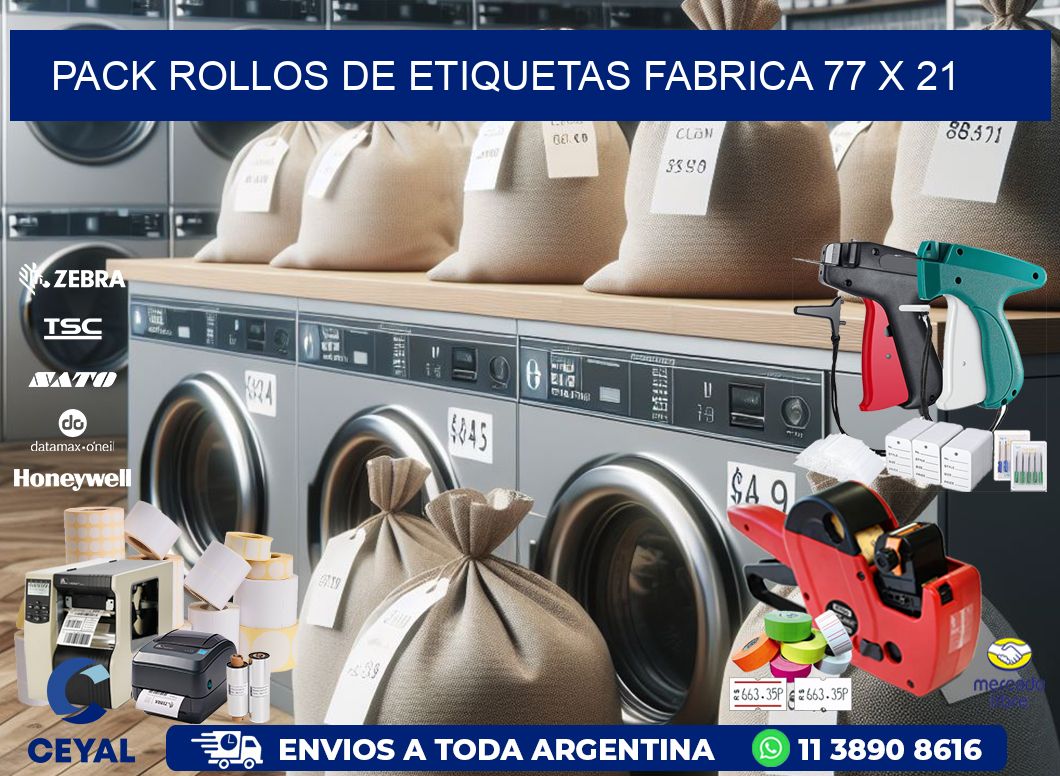 Pack ROLLOS DE ETIQUETAS FABRICA 77 x 21