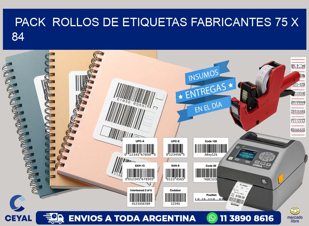 Pack ROLLOS DE ETIQUETAS FABRICANTES 75 x 84