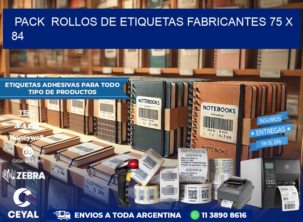 Pack ROLLOS DE ETIQUETAS FABRICANTES 75 x 84