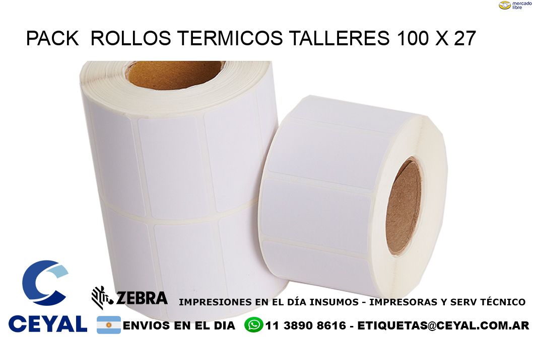 Pack  ROLLOS TERMICOS TALLERES 100 x 27