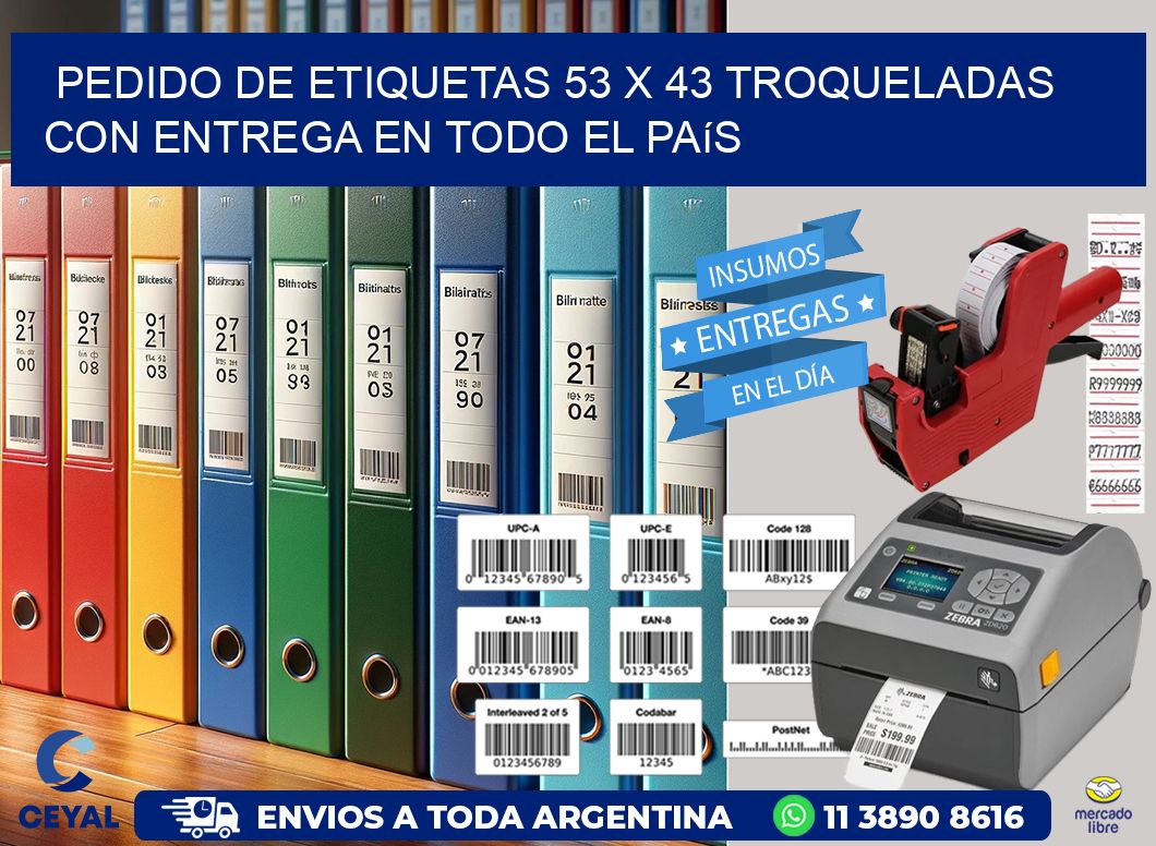 Pedido de etiquetas 53 x 43 troqueladas con entrega en todo el país