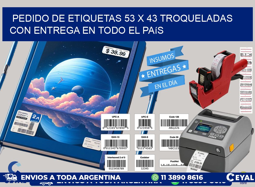 Pedido de etiquetas 53 x 43 troqueladas con entrega en todo el país