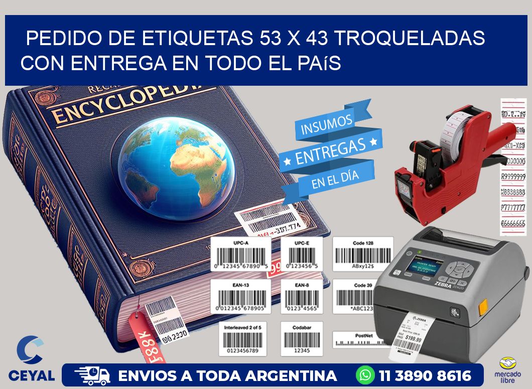 Pedido de etiquetas 53 x 43 troqueladas con entrega en todo el país