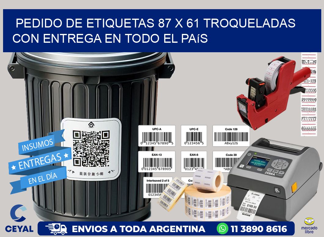 Pedido de etiquetas 87 x 61 troqueladas con entrega en todo el país