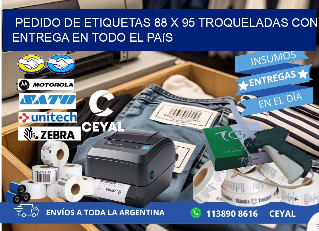 Pedido de etiquetas 88 x 95 troqueladas con entrega en todo el país