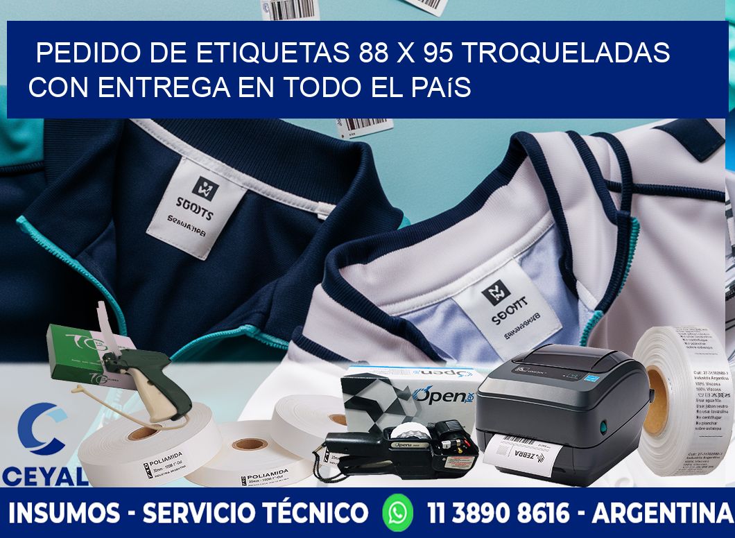 Pedido de etiquetas 88 x 95 troqueladas con entrega en todo el país