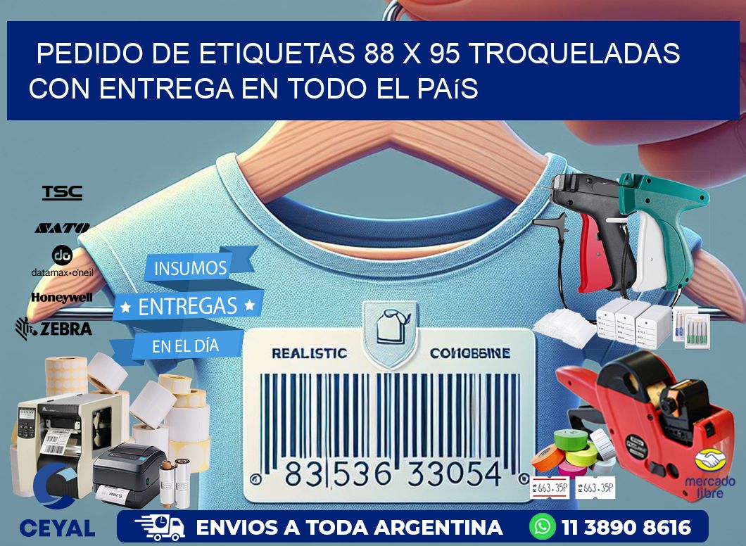 Pedido de etiquetas 88 x 95 troqueladas con entrega en todo el país