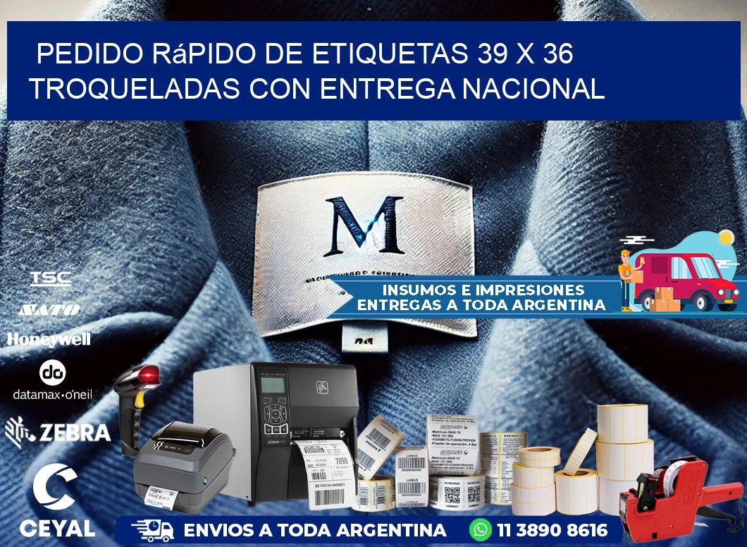 Pedido rápido de etiquetas 39 x 36 troqueladas con entrega nacional