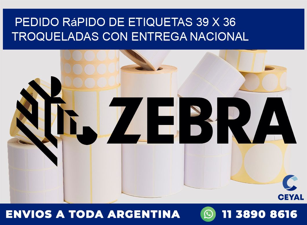 Pedido rápido de etiquetas 39 x 36 troqueladas con entrega nacional