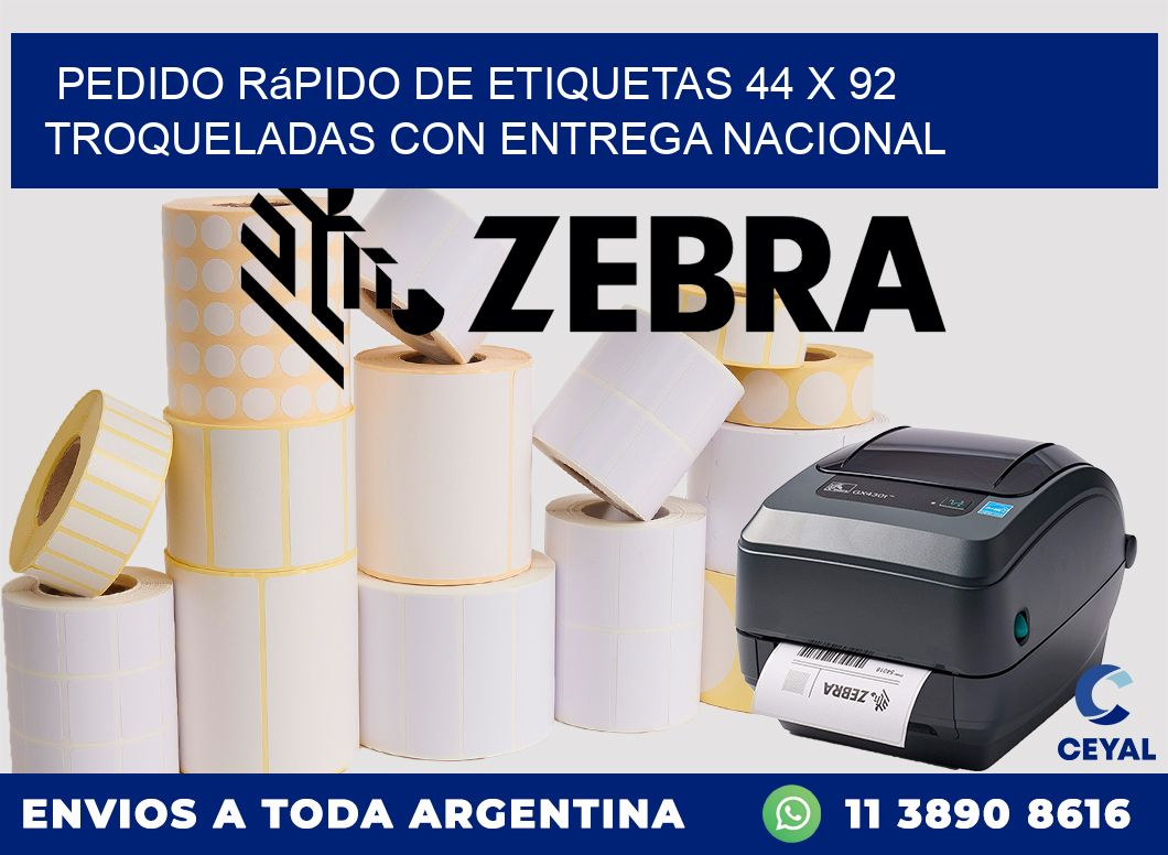 Pedido rápido de etiquetas 44 x 92 troqueladas con entrega nacional