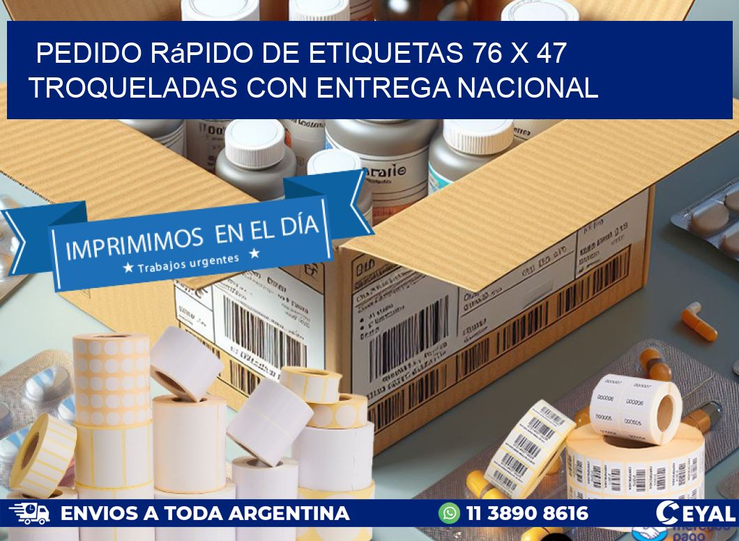Pedido rápido de etiquetas 76 x 47 troqueladas con entrega nacional