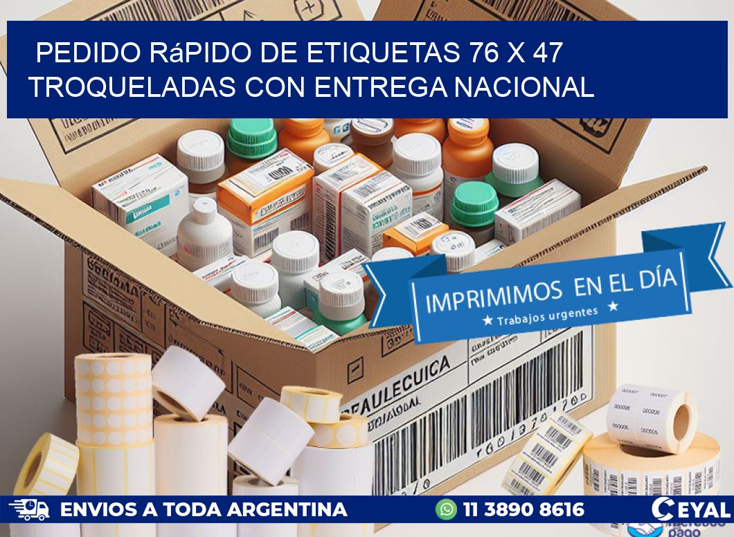 Pedido rápido de etiquetas 76 x 47 troqueladas con entrega nacional