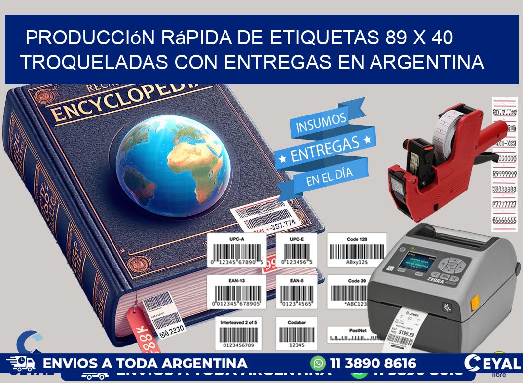 Producción rápida de etiquetas 89 x 40 troqueladas con entregas en Argentina