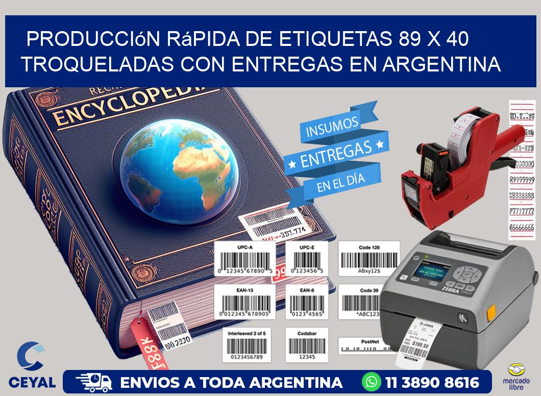 Producción rápida de etiquetas 89 x 40 troqueladas con entregas en Argentina