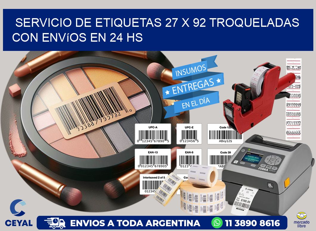 Servicio de etiquetas 27 x 92 troqueladas con envíos en 24 hs