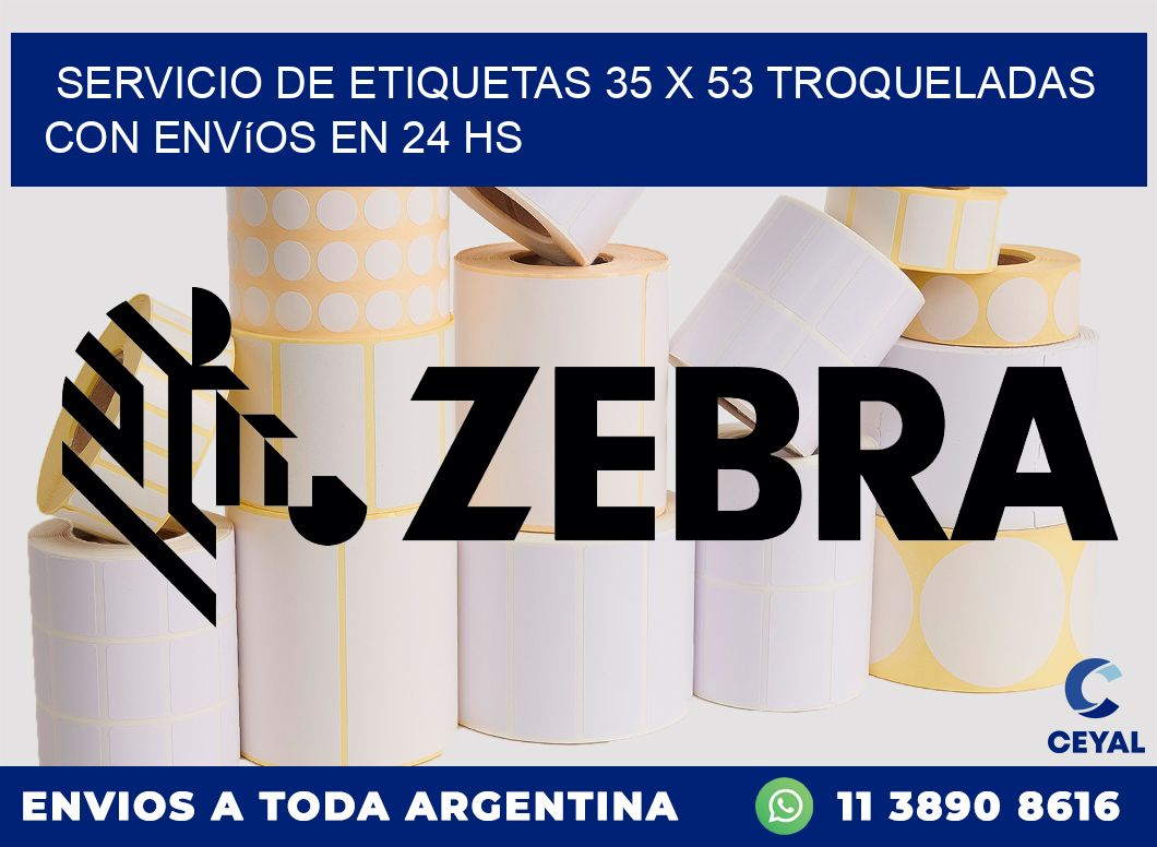 Servicio de etiquetas 35 x 53 troqueladas con envíos en 24 hs