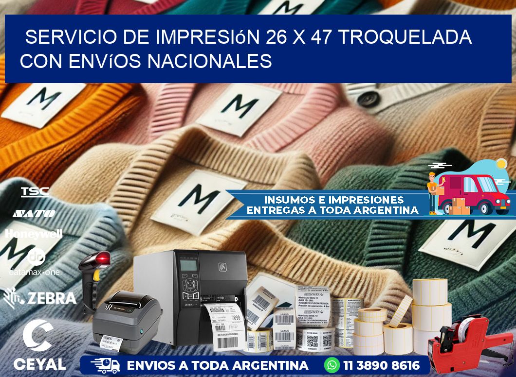 Servicio de impresión 26 x 47 troquelada con envíos nacionales