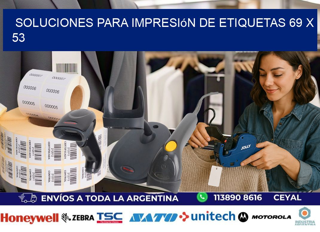 Soluciones para impresión de etiquetas 69 x 53