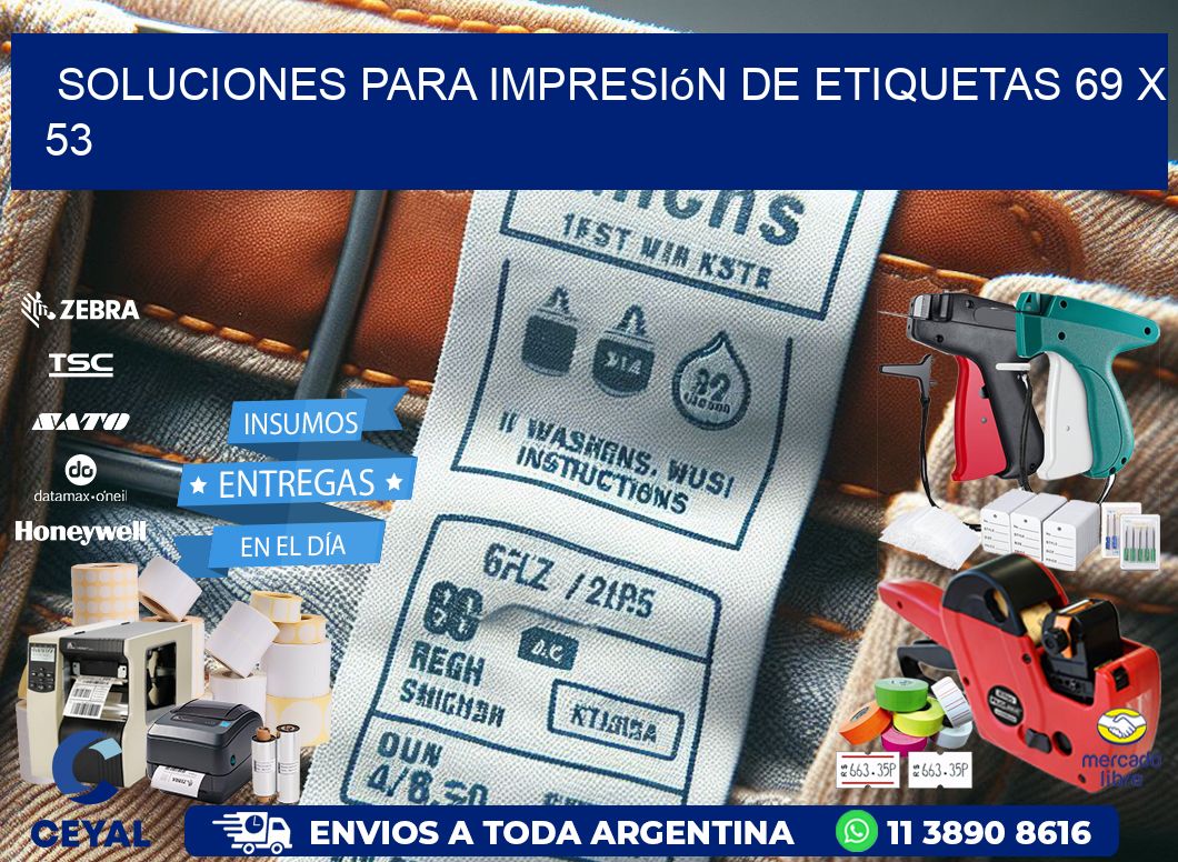 Soluciones para impresión de etiquetas 69 x 53