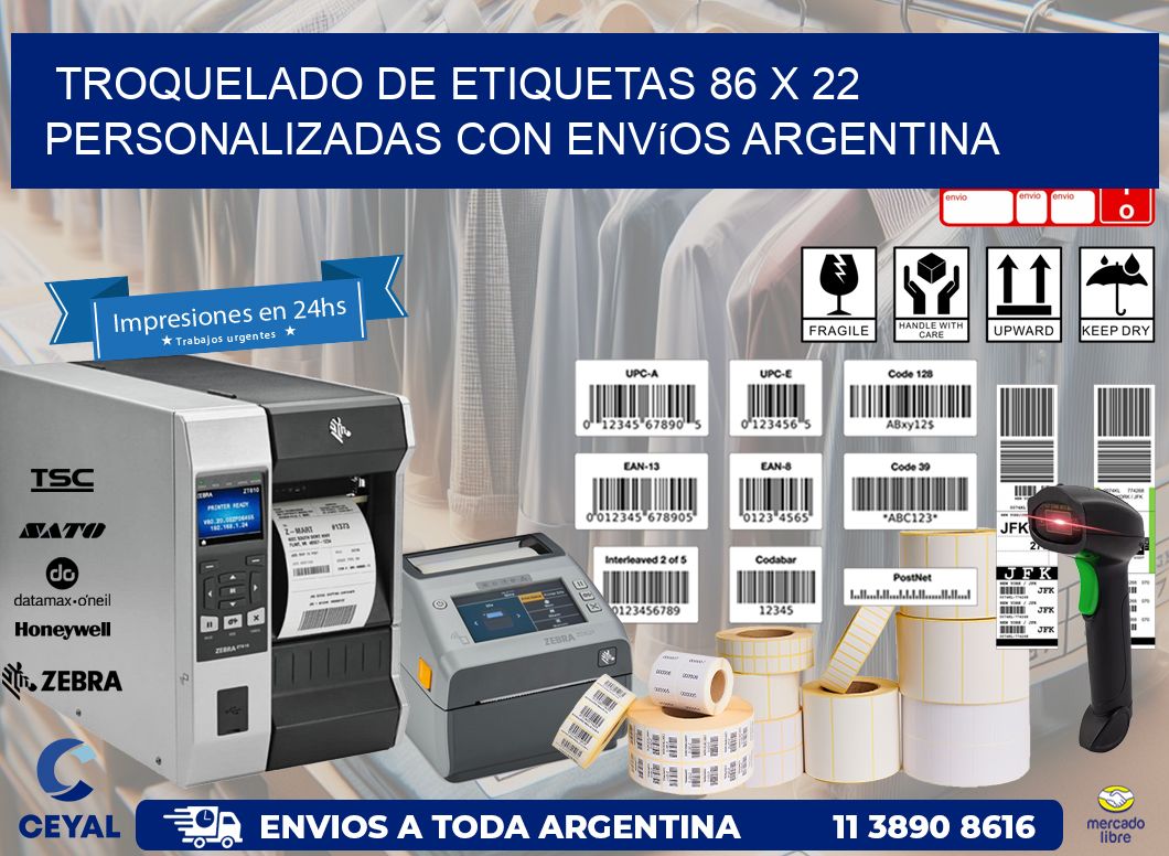 Troquelado de etiquetas 86 x 22 personalizadas con envíos Argentina