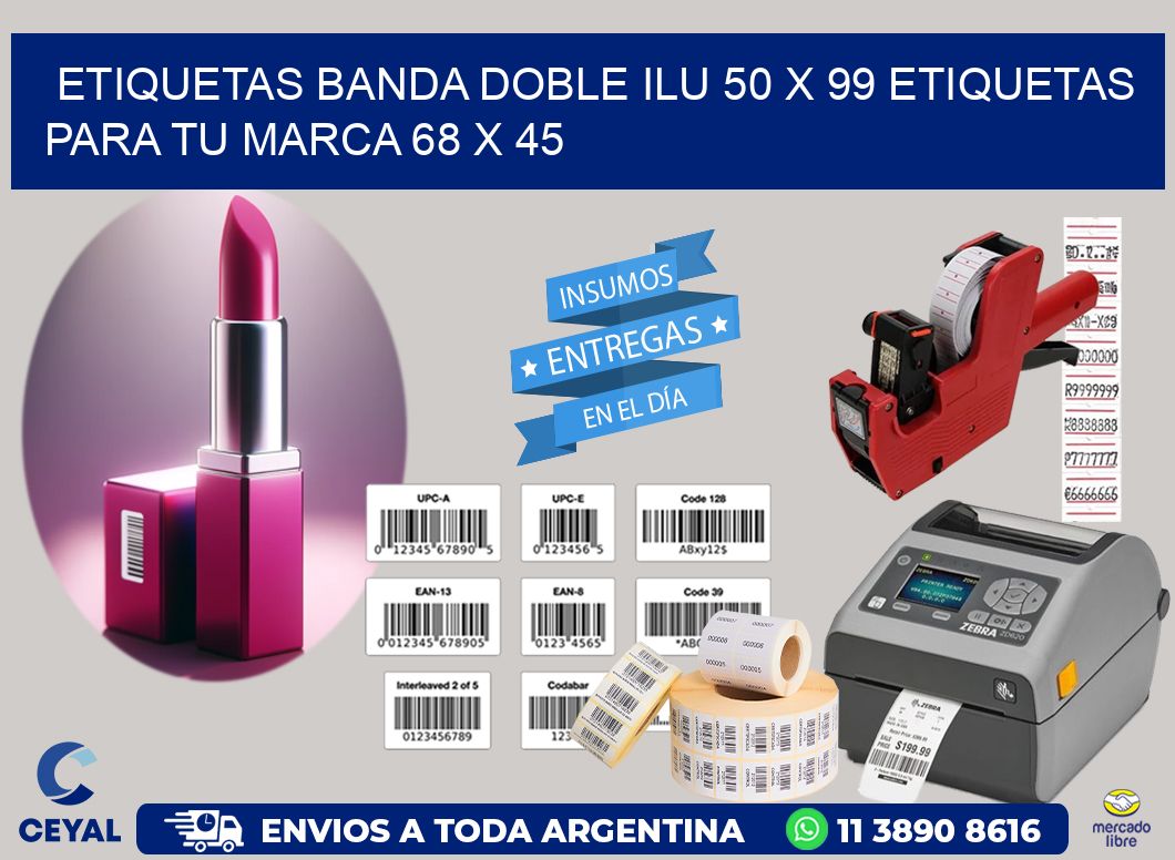 etiquetas banda doble ilu 50 x 99 etiquetas para tu marca 68 x 45