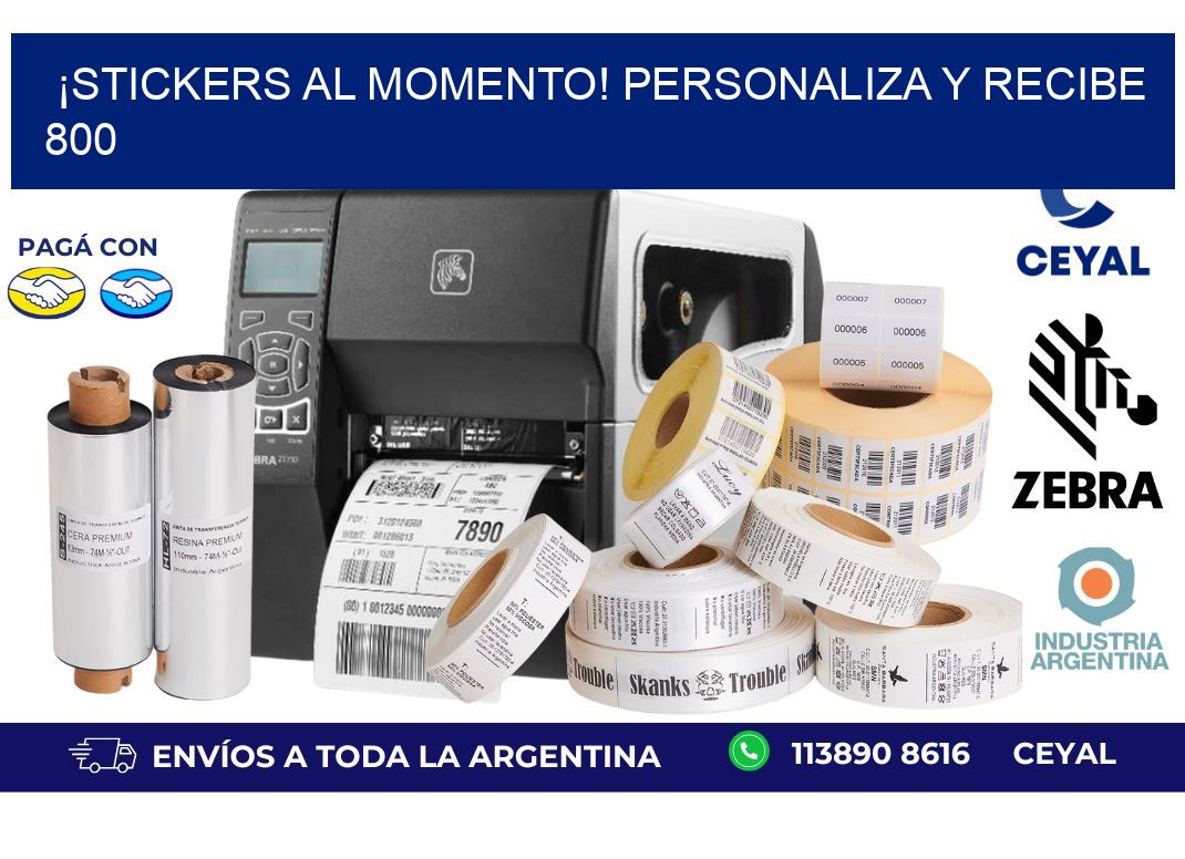 ¡Stickers al Momento! Personaliza y Recibe 800