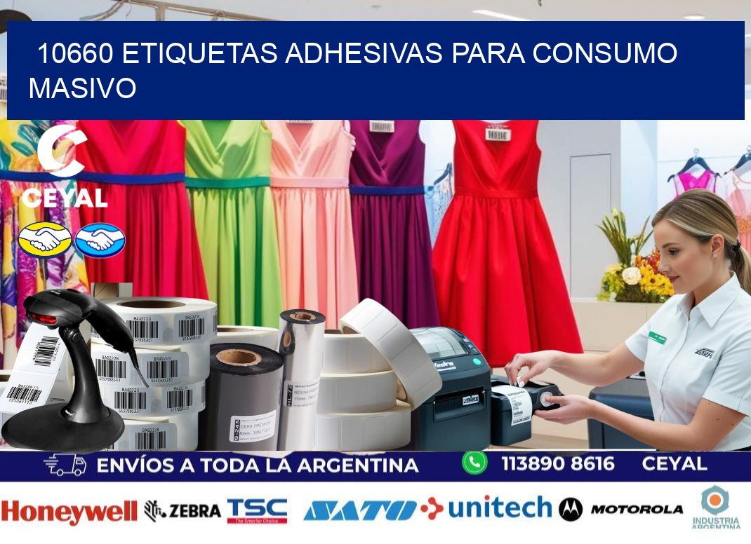 10660 Etiquetas adhesivas para consumo masivo