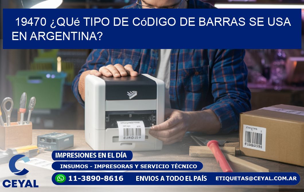 19470 ¿Qué tipo de código de barras se usa en Argentina?