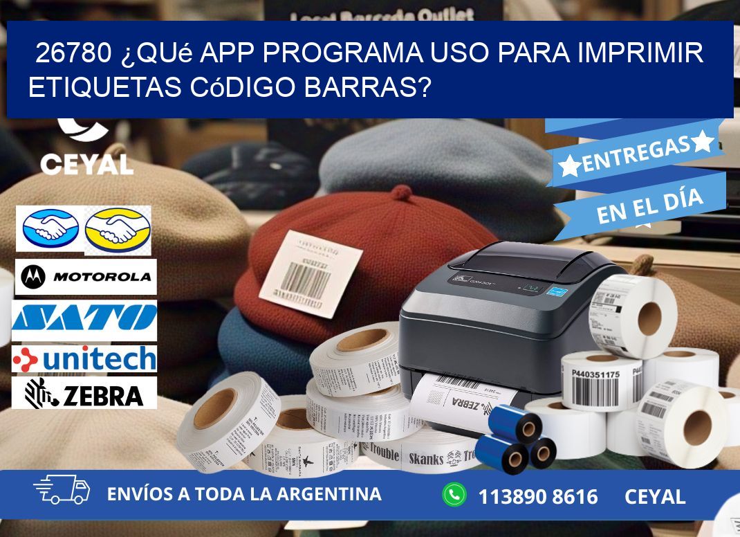 26780 ¿Qué app programa uso para imprimir etiquetas código barras?