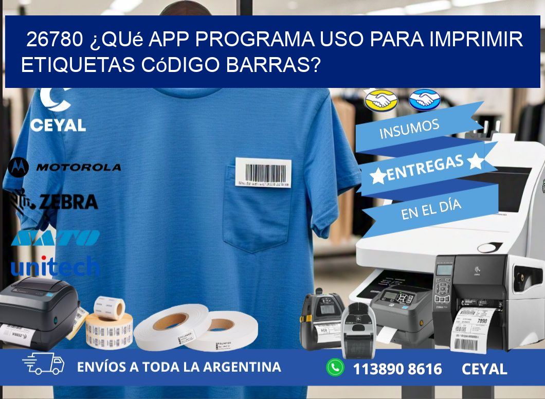 26780 ¿Qué app programa uso para imprimir etiquetas código barras?